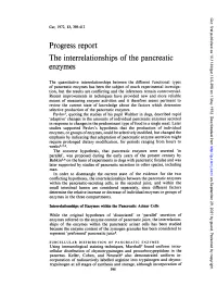 Progress Report the Interrelationships of the Pancreatic Enzymes