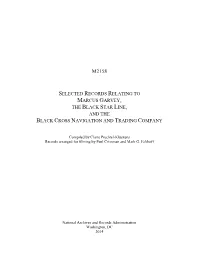 Selected Records Relating to Marcus Garvey, the Black Star Line, and the Black Cross Navigation and Trading Company