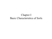 Chapter I Basic Characteristics of Soils Outline