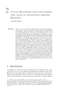 Could Minkowski Have Discovered the Cause of Gravitation Before Einstein?