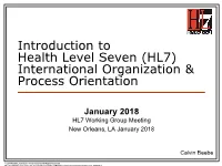 Introduction to Health Level Seven (HL7) International Organization & Process Orientation