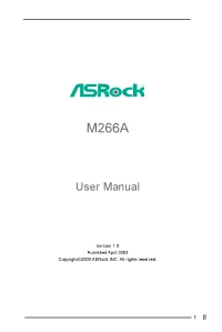 Asrock M266A Motherboard, a Reliable Motherboard Pro- Duced Under Asrock’S Consistently Stringent Quality Control