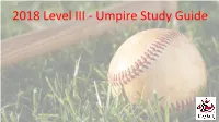 2018 Level III - Umpire Study Guide Level III Study Guide Info