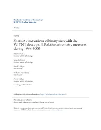 Speckle Observations of Binary Stars with the WIYN Telescope. II. Relative Astrometry Measures During 1998-2000 Elliott .P Horch Rochester Institute of Technology