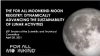 The for All Moonkind Moon Registry: Dynamically Advancing the Sustainability of Lunar Activities