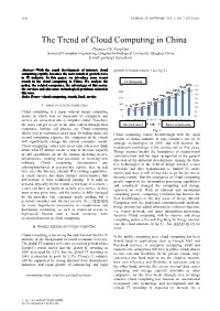 The Trend of Cloud Computing in China Chunmei Chi, Feng Gao School of Computer Engineering, Qingdaotechnological University, Qingdao, China E-Mail: Gaofeng11@Yeah.Net