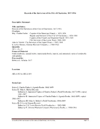 Records of the Surveyors of the City of Charleston, 1817-1916 Descriptive Summary Title and Dates: Records of the Surveyors of T
