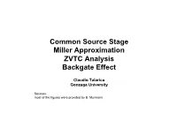 Common Source Stage Miller Approximation ZVTC Analysis Backgate Effect