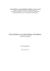Nation-Building Versus State-Building in the Balkans. Lessons Learned