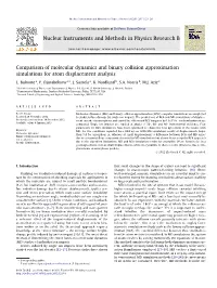 Comparison of Molecular Dynamics and Binary Collision Approximation Simulations for Atom Displacement Analysis ⇑ L
