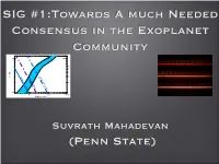 SIG #1:Towards a Much Needed Consensus in the Exoplanet Community