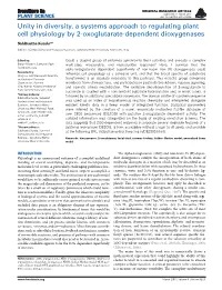 Unity in Diversity, a Systems Approach to Regulating Plant Cell Physiology by 2-Oxoglutarate-Dependent Dioxygenases