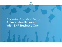 Graduating from Quickbooks: Enter a New Program with SAP Business One Table of Contents