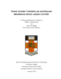 Trade Studies Towards an Australian Indigenous Space Launch System