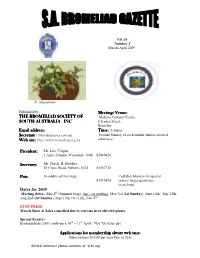 Meetings Venue: the BROMELIAD SOCIETY of Maltese Cultural Centre, SOUTH AUSTRALIA INC 6 Jeanes Street, Beverley Email Address: Time: 2.00Pm