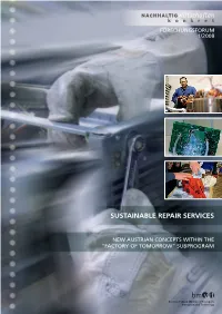 SUSTAINABLE REPAIR SERVICES the Products Can Be Claimed at the Ser- Rough Cost Estimates Have Been Project 3: 22/2008* Project 4: 21/2008* Vice Point