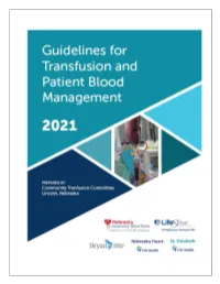 Guidelines for Transfusion and Patient Blood Management, and Discuss Relevant Transfusion Related Topics