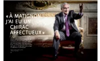 « À Matignon, J'ai Eu Un Chirac Affectueux »