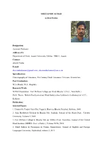 Designation: Assistant Professor Address (O): Department of Hindi, Assam University, Silchar- 788011, Assam
