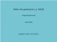 Static Site Generators E.G. Jekyll