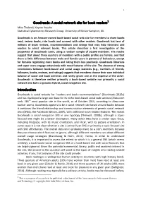 Goodreads: a Social Network Site for Book Readers1 Mike Thelwall, Kayvan Kousha Statistical Cybermetrics Research Group, University of Wolverhampton, UK