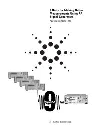 Better Measurements Using RF Signal Generators Application Note 1390 Signal Sources Provide Precise, HINT 1
