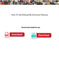 How to Get Noticed by Someone Famous
