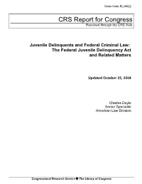 The Federal Juvenile Delinquency Act and Related Matters