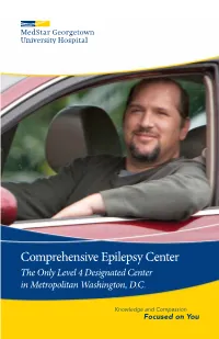 Comprehensive Epilepsy Center the Only Level 4 Designated Center in Metropolitan Washington, D.C