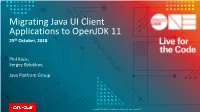 Migrating Java UI Client Applications to Openjdk 11 25Th October, 2018