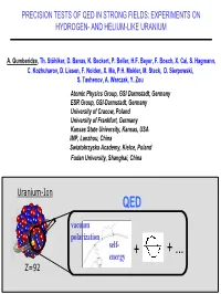 Uranium-Ion Z=92 PRECISION TESTS of QED in STRONG FIELDS