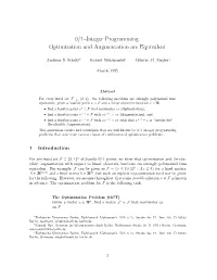 0/1–Integer Programming: Optimization and Augmentation Are Equivalent