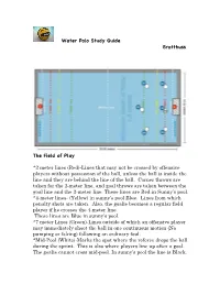 Water Polo Study Guide Grotthuss the Field of Play *2 Meter Lines (Red