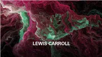Lewis Carroll