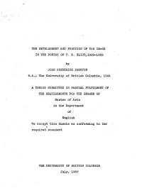 THE DEVELOPMENT and FUNCTION of the IMAGE in the POETRY of T. S. ELIOT,1909-1922 by JOHN FREDERICK PRESTON B.A.J the University