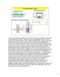 This Chapter Deals with Conservation of Energy, Momentum and Angular Momentum in Electromagnetic Systems