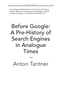 Before Google: a Pre-History of Search Engines in Analogue Times ¬ Anton Tantner 122 Society of the Query Reader