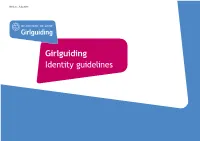 Girlguiding Identity Guidelines Girlguiding Identity Guidelines 2 Introduction