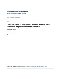 TIM4 Expression by Dendritic Cells Mediates Uptake of Tumor- Associated Antigens and Anti-Tumor Responses