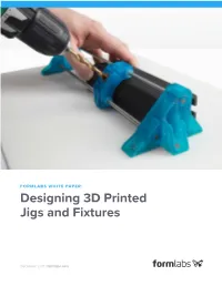 Designing 3D Printed Jigs and Fixtures