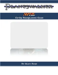 Magic: the Gathering and Infuses It with Roleplaying Aspects to Create a Casual Co-Op Variant
