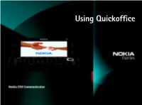 Nokia E90 Communicator Using Quickoffice Copyright ©2007Nokia