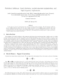Statistical Arbitrage: Asset Clustering, Market-Exposure Minimization, and High-Frequency Explorations