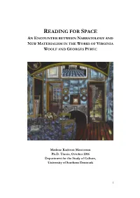 Reading for Space an Encounter Between Narratology and New Materialism in the Works of Virginia Woolf and Georges Perec