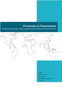 Pronouns in Nanosyntax a Typological Study of the Containment Structure of Pronominals