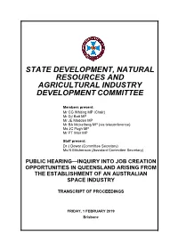 1 FEBRUARY 2019 Brisbane Public Hearing—Inquiry Into Job Creation Opportunities in Queensland Arising from the Establishment of an Australian Space Industry
