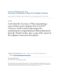 Letter from the Secretary of War, Transmitting a Copy of Letters and a Telegram from Col. B. H. Grierson, Tenth Cavalry, Objecti