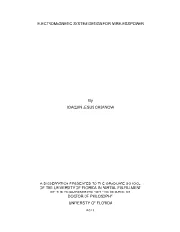 Electromagnetic System Design for Wireless Power