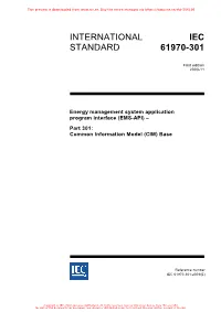 International Standard IEC 61970-301 Has Been Prepared by IEC Technical Committee 57: Power System Control and Associated Communications