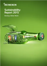 Sustainability Report 2015 Brewing a Better World Contents the Big Picture Our Focus Areas Values and Behaviours Appendices